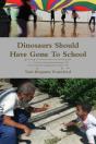 Dinosaurs Should Have Gone To School - Preview