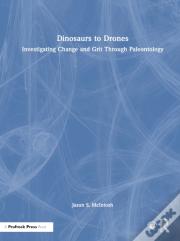Dinosaurs To Drones