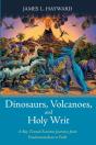 Dinosaurs, Volcanoes, And Holy Writ - Preview