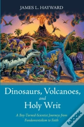 Dinosaurs, Volcanoes, And Holy Writ