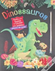 Dinossauros - Desenhos para Raspar e Pintar
