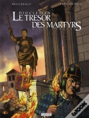 Capa do artigo Dioclétien, Le Trésor Des Martyrs