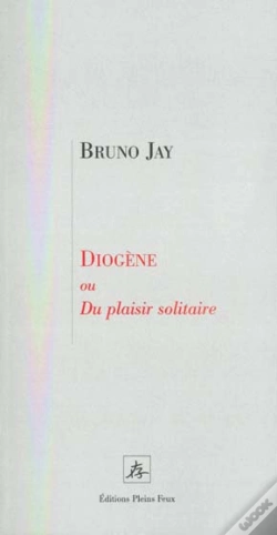Capa do artigo Diogene Ou Du Plaisir Solitaire