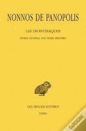 Dionysiaques T.19 Index General Des Noms Propres-