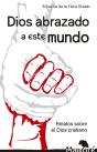 Dios Abrazado A Este Mundo - Preview