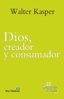 Dios, Creador Y Consumador