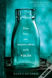 Capa do artigo Dios Hace Sus Mejores Obras En Lo Vacio