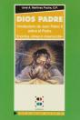 Dios Padre. Vocabulario De Juan Pablo Ii Sobre El Padre - Preview