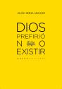 Dios Prefirio No Existir - Preview