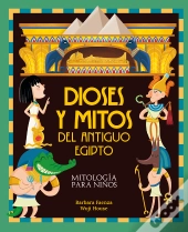 Dioses Y Mitos Del Antiguo Egipto