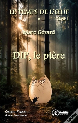 Capa do artigo Dip, Le Ptere : Le Temps De L'Oeuf - Tome 1
