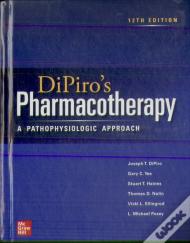 Dipiro'S Pharmacotherapy: A Pathophysiologic Approach, Twelfth Edition