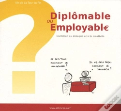 Capa do artigo Diplomable Ou Employable? ; Invitation Au Dialogue Et À La Créativité