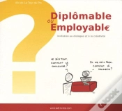 Capa do artigo Diplomable Ou Employable? ; Invitation Au Dialogue Et À La Créativité