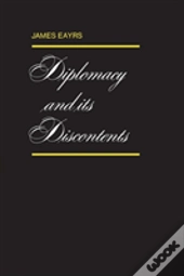 Diplomacy And Its Discontents