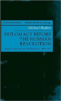 Diplomacy Before The Russian Revolution - Preview