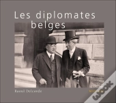 Diplomates Belges, De 1830 À Nos Jours