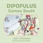 Dipopulus Comes South - Preview