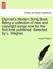 Diprose'S Modern Song Book. Being A Coll