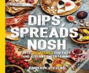 Dips, Spreads, Nosh