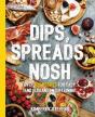 Dips, Spreads, Nosh - Preview