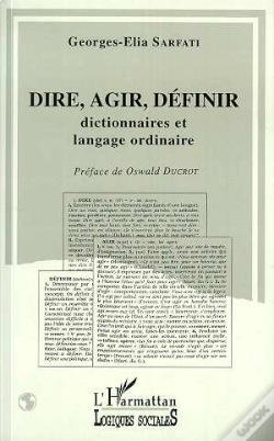 Capa do artigo Dire, Agir, Definir ; Dictionnaires Et Langage Ordinaire
