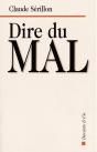 Dire Du Mal ; On Perd À Trop Parler Ce Qu'On Gagne À Se Taire - Preview
