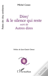 Dire/& Le Silence Qui Reste : Autres Dires