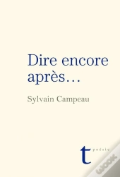 Dire Encore Et Apres
