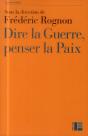Dire La Guerre, Penser La Paix - Preview