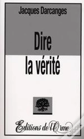 Dire La Verité
