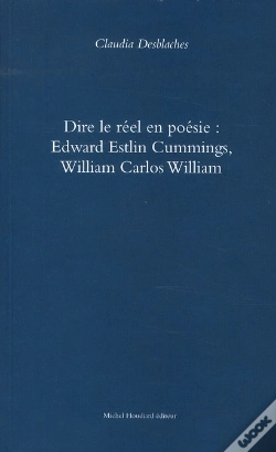 Capa do artigo Dire Le Réel En Poesie : Edward Estlin Cummings, William Carlos William