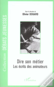 Capa do artigo Dire Son Métier ; Les Écrits Des Animateurs