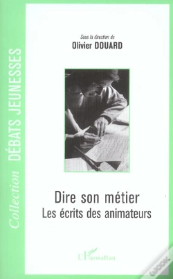 Capa do artigo Dire Son Métier ; Les Écrits Des Animateurs