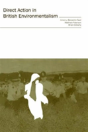 Direct Action In British Environmentalism - Preview
