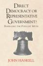 Direct Democracy Or Representative Government? Dispelling The Populist Myth - Preview