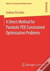 Direct Method For Parabolic Pde Constrained Optimization Problems