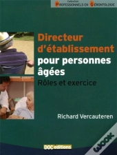 Directeur D'Établissement Pour Personnes Âgées : Rôles Et Exercice