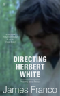 Directing Herbert White - Preview