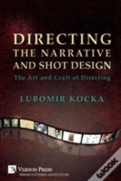 Directing The Narrative And Shot Design