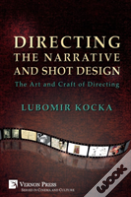 Directing The Narrative And Shot Design