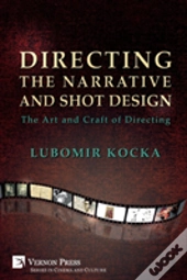 Directing The Narrative And Shot Design