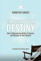 Directing Your Destiny