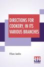 Directions For Cookery, In Its Various Branches - Preview