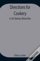 Directions For Cookery, In Its Various Branches