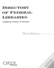 Directory Of Federal Libraries, 3rd Edition