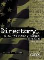 Directory Of U.S. Military Bases Worldwide, 3rd Edition - Preview