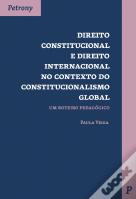 Direito Constitucional e Direito Internacional no Contexto do Constitucionalismo Global