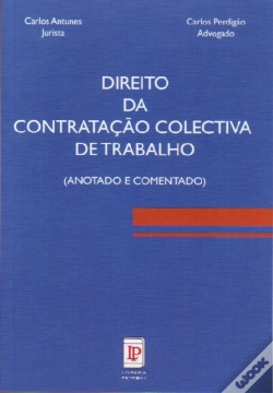 Capa do artigo Direito da Contratação Colectiva de Trabalho - Antotado e Comentado