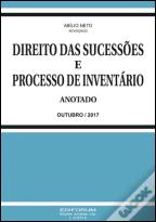 Direito das Sucessões e Processo de Inventário - Anotado